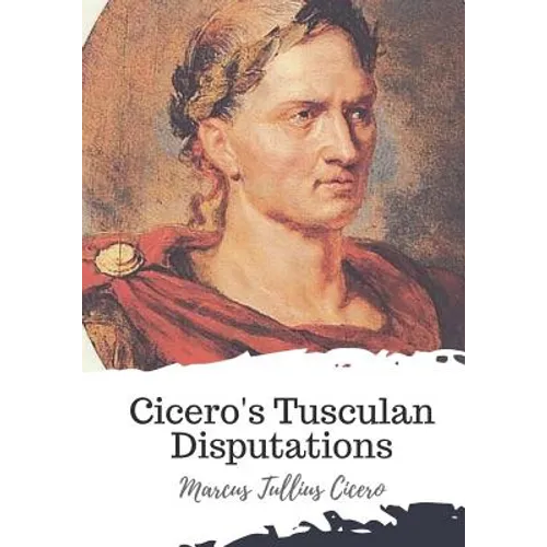 Cicero's Tusculan Disputations - Paperback