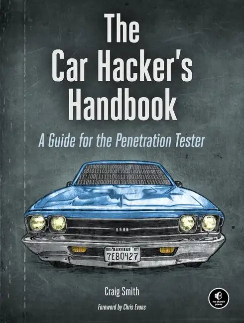 The Car Hacker's Handbook: A Guide for the Penetration Tester - Paperback
