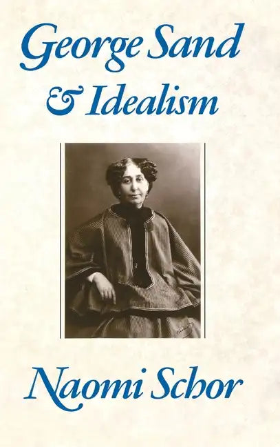 George Sand and Idealism - Hardcover