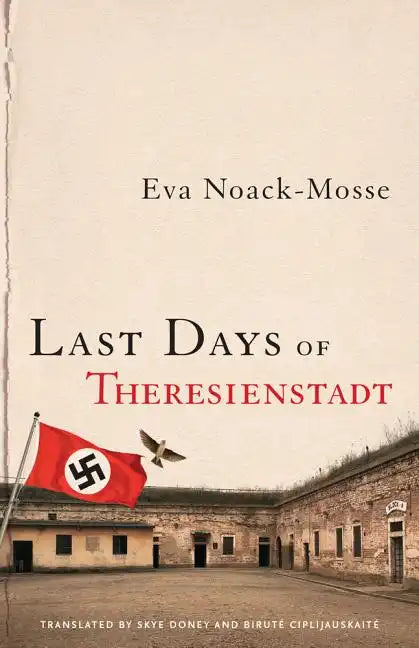 Last Days of Theresienstadt - Hardcover