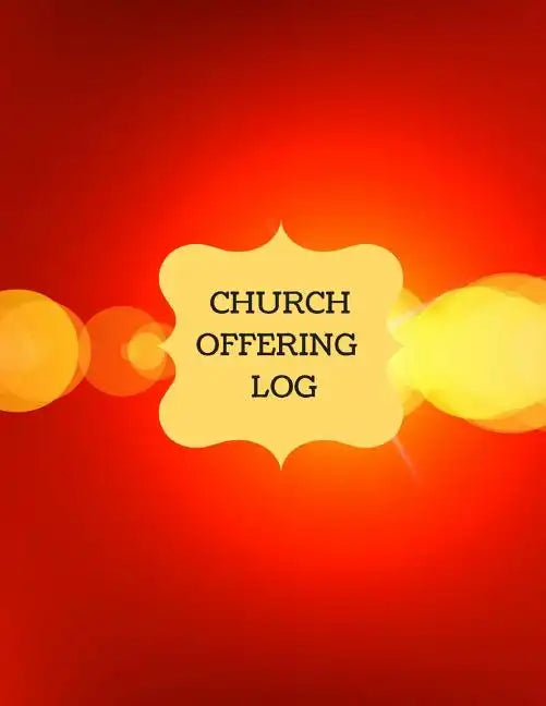 Church Offering Log: Church Treasury, Financial Management - Paperback