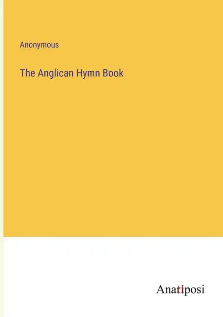 The Anglican Hymn Book - Paperback