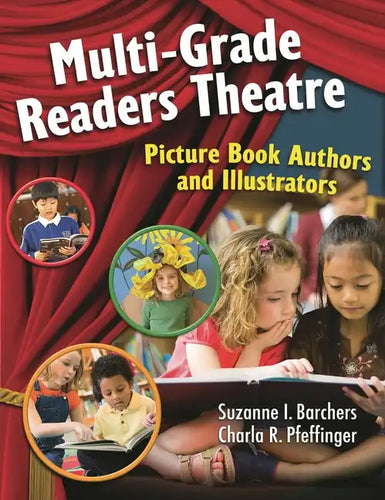 Multi-Grade Readers Theatre: Picture Book Authors and Illustrators - Paperback