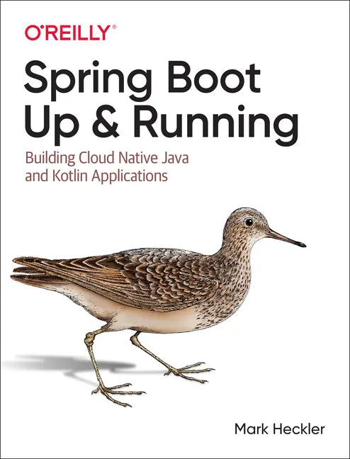 Spring Boot: Up and Running: Building Cloud Native Java and Kotlin Applications - Paperback