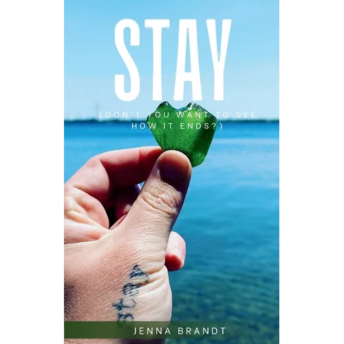 STAY (Don't You Want To See How It Ends?) - Paperback