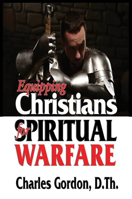 Equipping Christians for Spiritual Warfare - Paperback