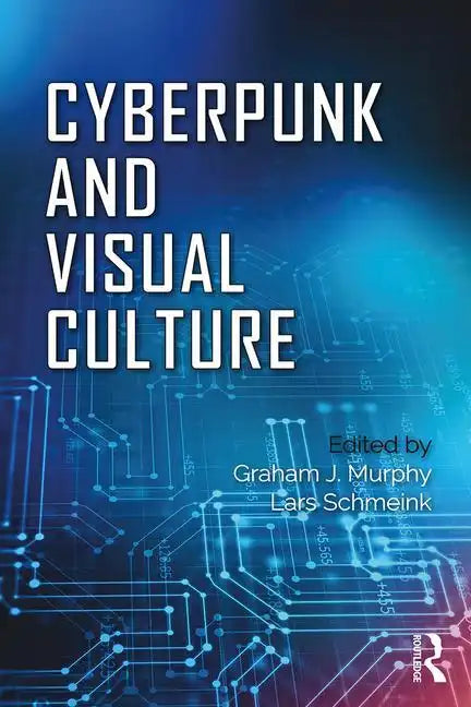 Cyberpunk and Visual Culture - Paperback