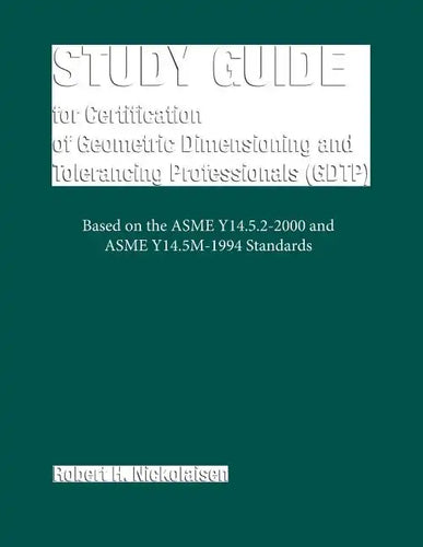 Study Guide for the Certification of Geometric Dimensioning and Tolerancing Professionals (Gdtp) - Paperback