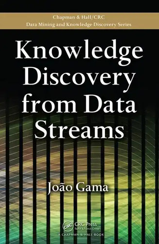 Knowledge Discovery from Data Streams - Hardcover