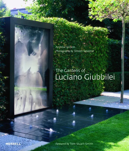 The Gardens of Luciano Giubbilei - Hardcover