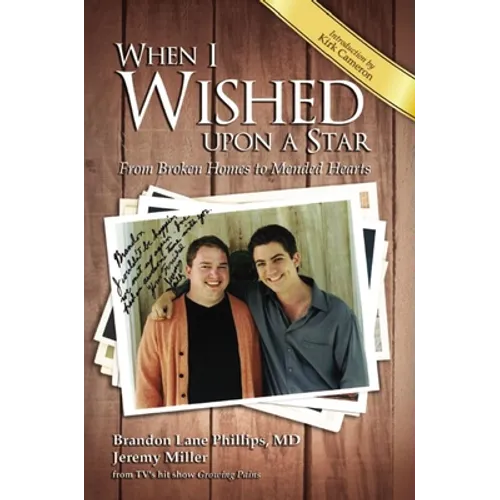 When I Wished Upon a Star: From Broken Homes to Mended Hearts - Hardcover