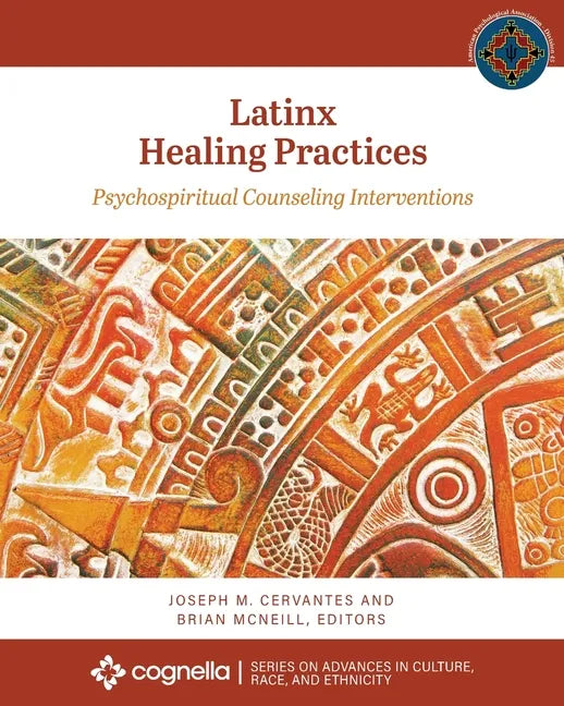 Latinx Healing Practices: Psychospiritual Counseling Interventions - Paperback