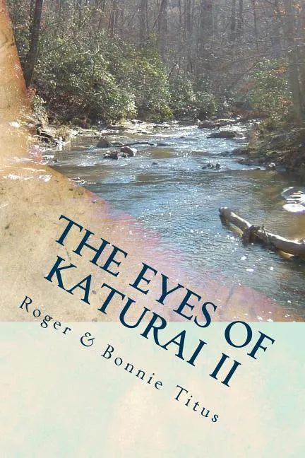 The Eyes of Katurai II: Cafferty's Creek... - Paperback