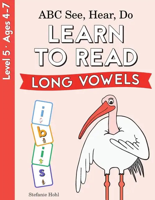 ABC See, Hear, Do Level 5: Learn to Read Long Vowels - Paperback