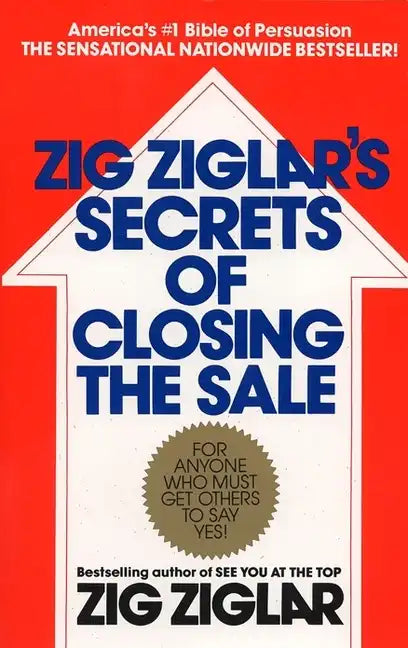 Zig Ziglar's Secrets of Closing the Sale - Paperback