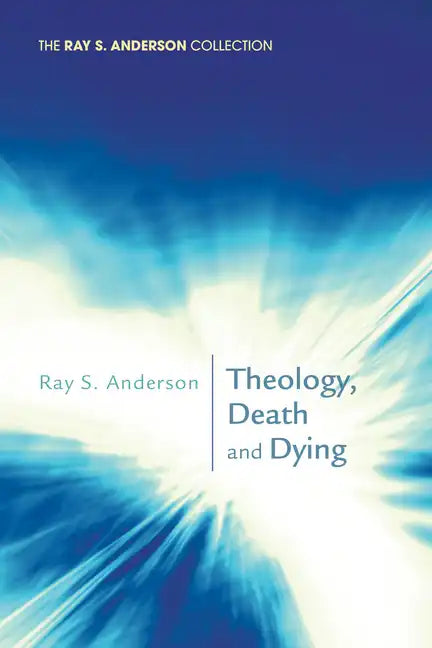 Theology, Death and Dying - Paperback