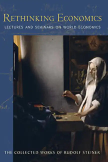 Rethinking Economics: Lectures and Seminars on World Economics (Cw 340, 341) - Paperback