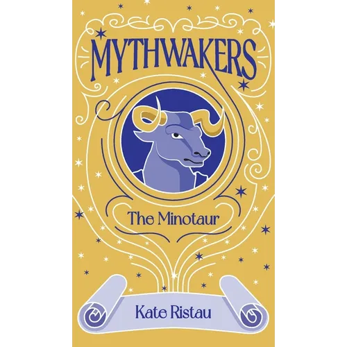 Mythwakers: The Minotaur - Hardcover