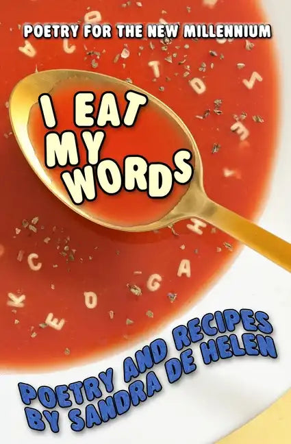 I Eat My Words: Poetry and Recipes - Paperback