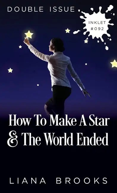 How To Make A Star and The World Ended: (Double Issue) - Paperback