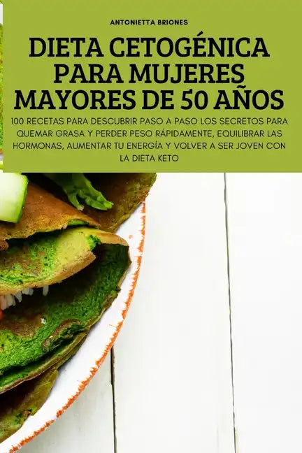 Dieta Cetogénica Para Mujeres Mayores de 50 Años - Paperback