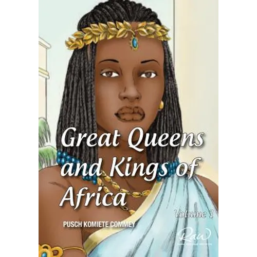 Great Queens and Kings of Africa Vol 1: Never leave an enemy behind - Paperback