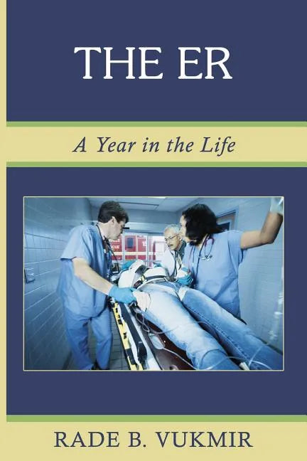 The ER: A Year In The Life - Paperback