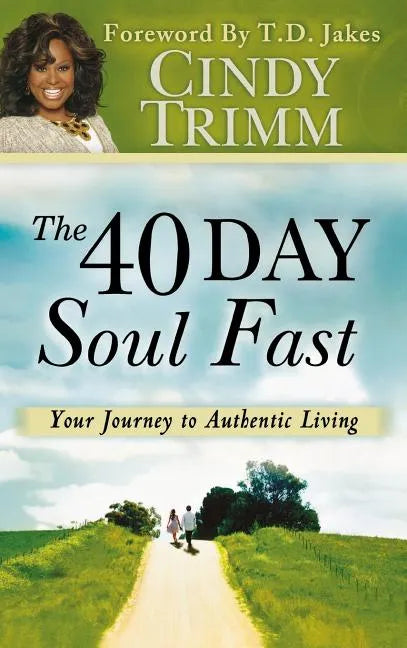 40 Day Soul Fast: Your Journey to Authentic Living - Hardcover