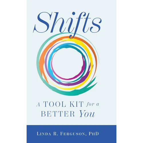 Shifts: A Tool Kit For A Better You - Hardcover