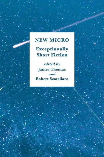 New Micro: Exceptionally Short Fiction - Paperback