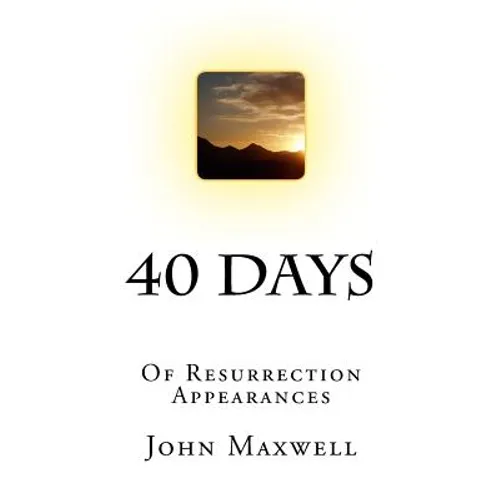 40 Days: Of Resurrection Appearances - Paperback