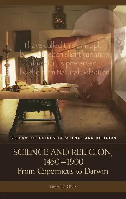 Science and Religion, 1450-1900: From Copernicus to Darwin - Hardcover