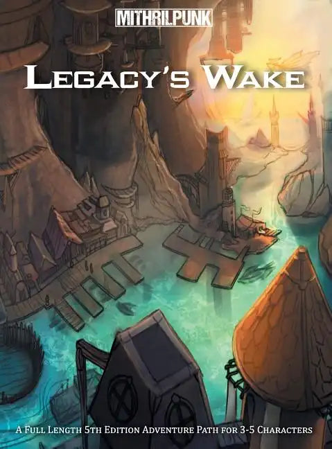 Legacy's Wake: A Skyfall Adventure Path - Hardcover