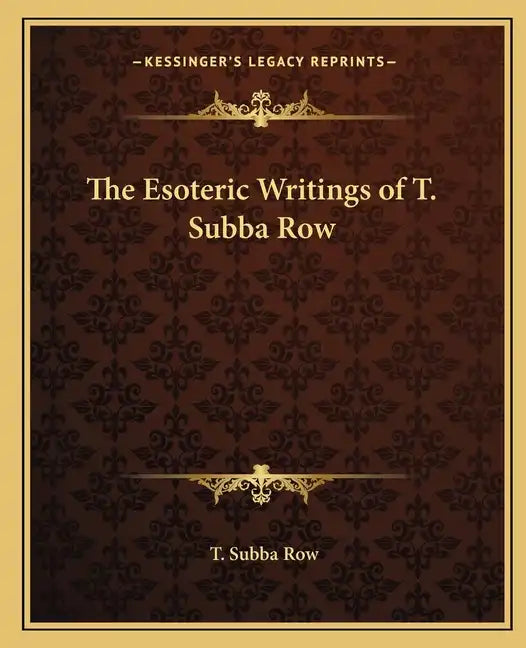 The Esoteric Writings of T. Subba Row - Paperback