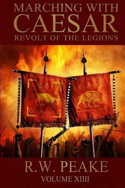 Marching With Caesar: Revolt of the Legions - Paperback