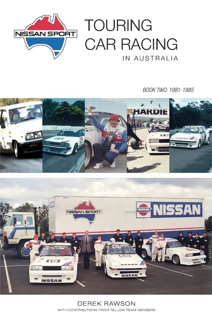 Nissan Sport: Touring Car Racing in Australia, 1981-1985 - Paperback