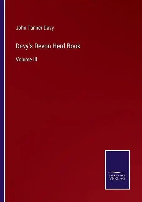 Davy's Devon Herd Book: Volume III - Paperback
