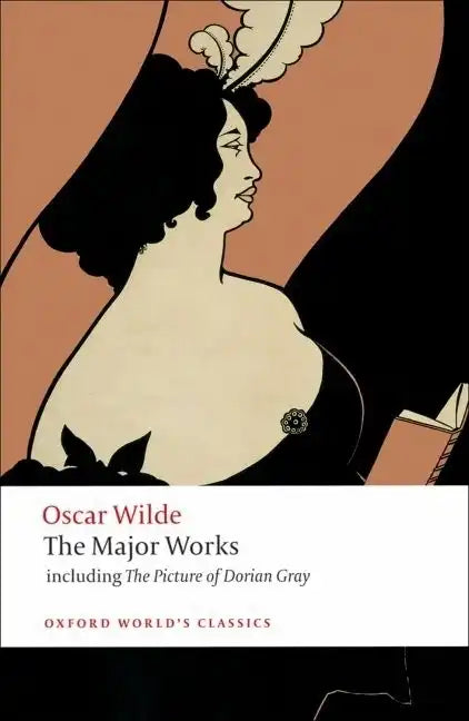 Oscar Wilde: The Major Works - Paperback