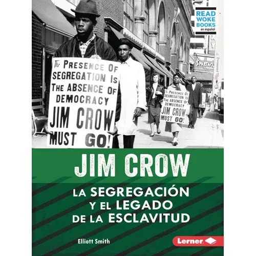 Jim Crow (Jim Crow): La Segregación Y El Legado de la Esclavitud (Segregation and the Legacy of Slavery) - Paperback