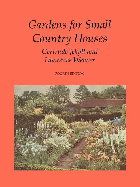 Gardens for Small Country Houses - Paperback