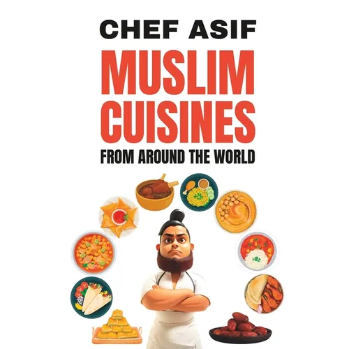 Muslim Cuisines from Around the World - Paperback