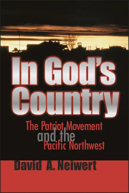 In God's Country: The Patriot Movement and the Pacific Northwest - Paperback