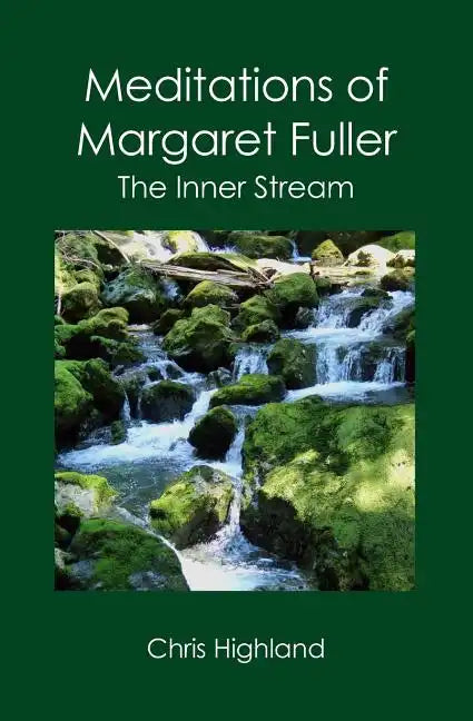 Meditations of Margaret Fuller: The Inner Stream - Paperback
