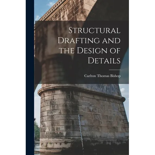 Structural Drafting and the Design of Details - Paperback