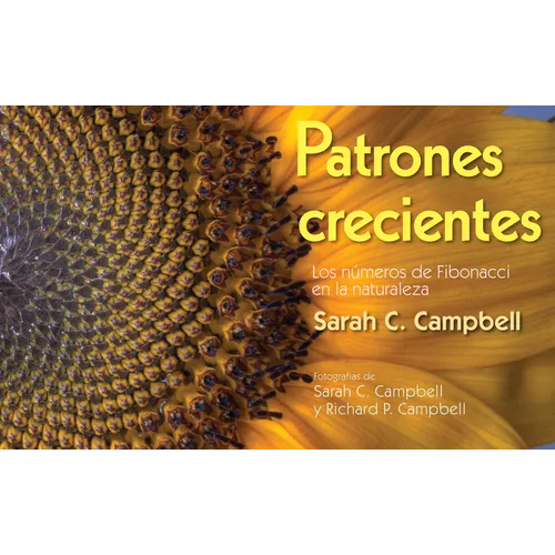 Patrones Crecientes (Growing Patterns): Los N?meros de Fibonacci En La Naturaleza - Paperback