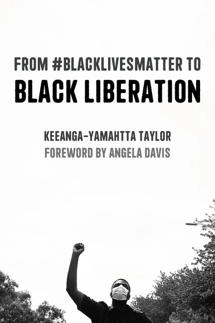 From #Blacklivesmatter to Black Liberation (Expanded Second Edition) - Paperback