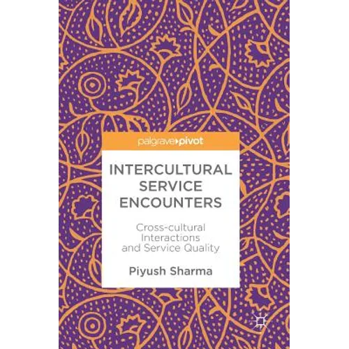 Intercultural Service Encounters: Cross-Cultural Interactions and Service Quality - Hardcover