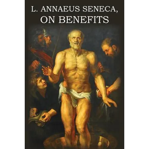 L. Annaeus Seneca on Benefits - Paperback