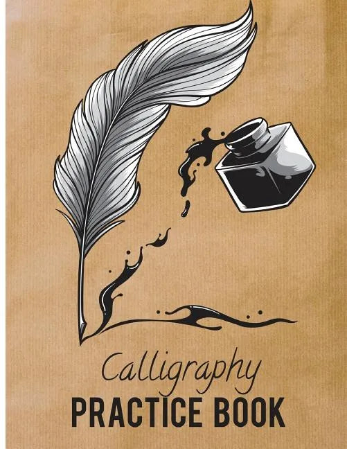 Calligraphy Practice Book: Beginner Practice Workbook 3Sections Angles Line, Straight Line, Dual Brush Pens - Paperback
