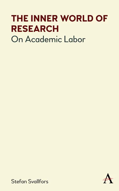 The Inner World of Research: On Academic Labor - Paperback